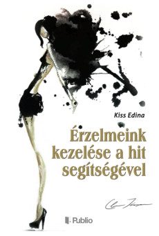 Érzelmeink kezelése a hit segítségével (e-könyv)