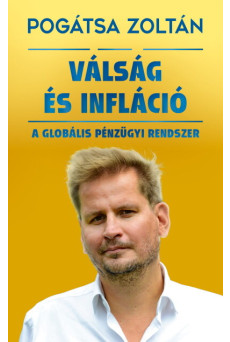 Válság és infláció - A globális pénzügyi rendszer