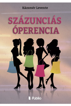 Százunciás Óperencia (e-könyv)