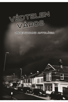 Védtelen város – underground antológia (e-könyv)
