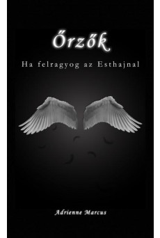 ŐRZŐK - HA FELRAGYOG AZ ESTHAJNAL (e-könyv)