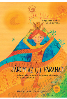 Járom az új váramat - Népmesék a világ minden tájáról 4-6 éveseknek (új kiadás)