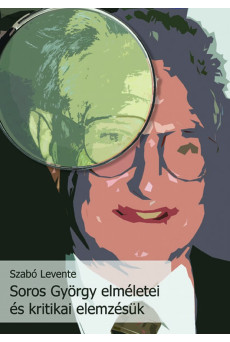 Soros György elméletei és kritikai elemzésük (e-könyv)