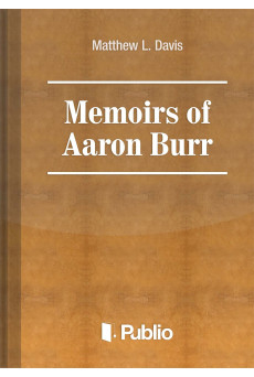 Memoirs of Aaron Burr (e-könyv)