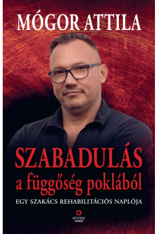 Szabadulás a függőség poklából - Egy szakács rehabilitációs naplója