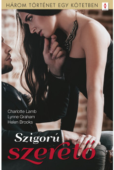 Szigorú szerető - 3 történet 1 kötetben (e-könyv)