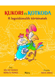 Kukori és Kotkoda - A legvidámabb történetek