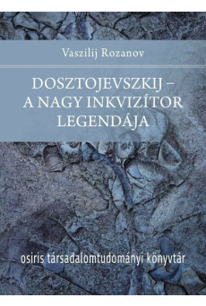 Dosztojevszkij - A nagy inkvizítor legendája - Osiris Társadalomtudományi Könyvtár