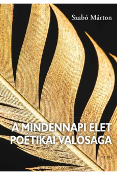 A mindennapi élet poétikai valósága