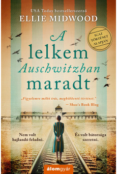 A lelkem Auschwitzban maradt (e-könyv)