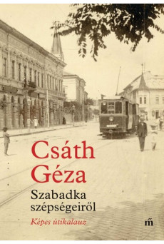 Szabadka szépségeiről - Képes útikalauz