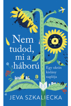Nem tudod, mi a háború - Egy ukrán kislány naplója