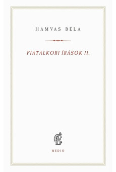 Fiatalkori írások II. - Hamvas Béla kiskönyvtár
