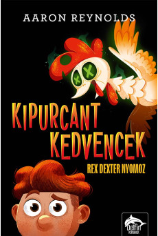 Kipurcant kedvencek - Rex Dexter nyomoz (e-könyv)