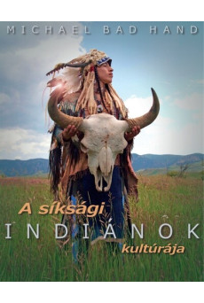 A síksági indiánok kultúrája