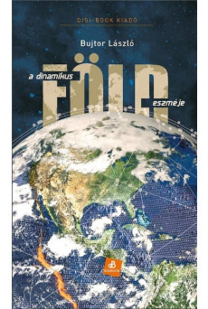 A dinamikus Föld eszméje - Miként született újjá a geológia  és vált modern tudománnyá a XX. században?