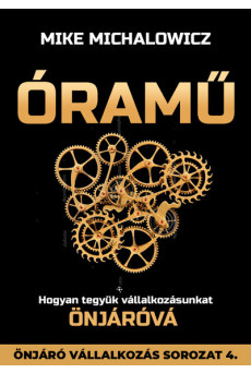 Óramű - Hogyan tegyük vállalkozásunkat önjáróvá