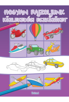 Hogyan rajzoljunk közlekedési eszközöket - Hogyan rajzoljunk?