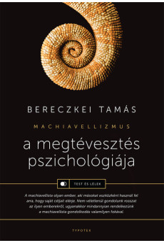 A megtévesztés pszichológiája - Machiavellizmus - Test és lélek