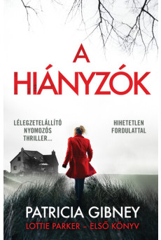 A hiányzók - Lottie Parker - Első könyv - Lottie Parker