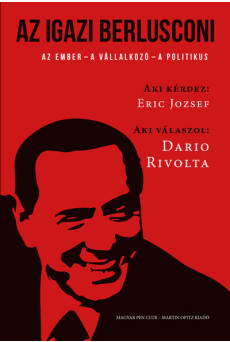Az igazi Berlusconi - Az ember  – a  vállalkozó – a politikus