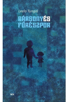 Bársony és fűrészpor - A gyermek elvtárs és a betűk