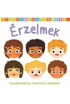 Tudj meg többet! – Érzelmek - Beszélgetőskönyv felnyitható ablakokkal