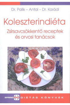 Koleszterindiéta - Zsírsavcsökkentő receptek és orvosi tanácsok /Diétás könyvek