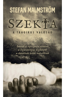 Szekta - A tragikus valóság