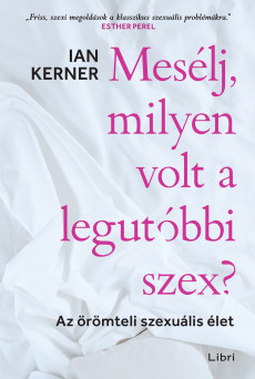 Mesélj, milyen volt a legutóbbi szex? (e-könyv)