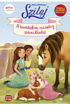 Szilaj - A barátokra mindig számíhatsz - Tanulj olvasni Szilajjal! - Két történet egy kötetben