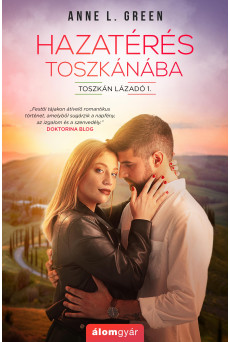 Hazatérés Toszkánába - Toszkán lázadó 1. (e-könyv)