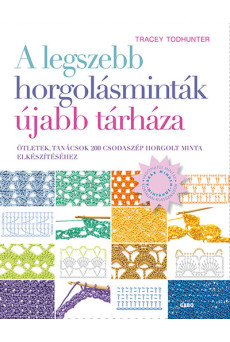 A legszebb horgolásminták újabb tárháza (új kiadás)