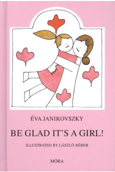 Be glad it's a girl! - Örülj, hogy lány! /Angol