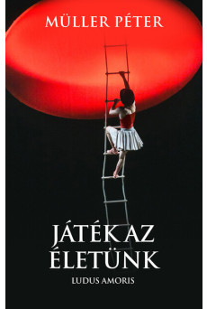 Játék az életünk - Ludus amoris