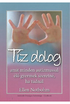 Tíz dolog amit minden autizmussal élő gyermek szeretné, ha tudnál