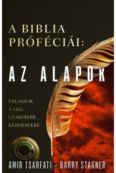 A Biblia próféciái: Az alapok - Válaszok a leggyakoribb kérdésekre