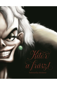 Kitör a frász! - Szörnyella története - Disney - Villains