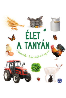 Élet a tanyán - Kicsik képeskönyve