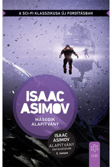 Második alapítvány - Alapítvány sorozat 5. (új kiadás)