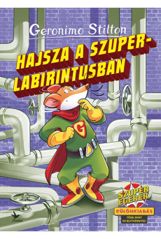 Hajsza a szuperlabirintusban - Szuperegerek - Különkiadás - több mint 50 rejtvénnyel!