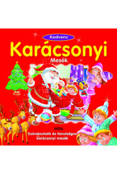 Kedvenc karácsonyi mesék - Szórakoztató és tanulságos mesék §K