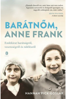 Barátnőm, Anne Frank - Emlékirat barátságról, veszteségről és túlélésről