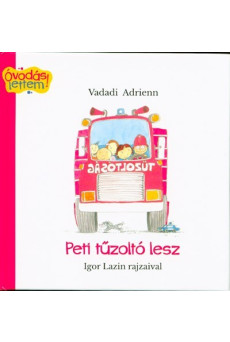 Peti tűzoltó lesz /Óvodás lettem!