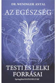 Az egészség testi és lelki forrásai