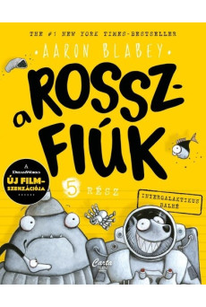 A rosszfiúk 5. rész - Intergalaktikus balhé