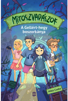 Mítoszvadászok 1. – A Gellért-hegy boszorkánya