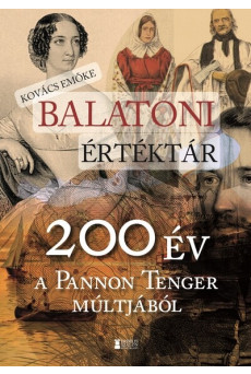 Balatoni értéktár - 200 év a Pannon Tenger múltjából
