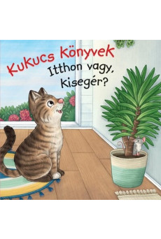 Kukucs Könyvek - Itthon vagy, kisegér?
