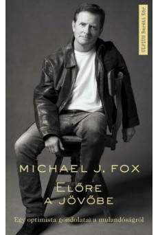 Előre a jövőbe - Egy optimista gondolatai a mulandóságról
